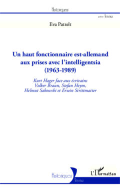 Un haut fonctionnaire est-allemand aux prises avec l'intelligentsia (1963 - 1989)