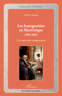 Les bourgeoisies en Martinique (1802-1852)