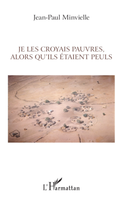 Je les croyais pauvres, alors qu'ils étaient Peuls