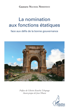 La nomination aux fonctions étatiques face aux défis de la bonne gouvernance