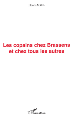 LES COPAINS CHEZ BRASSENS ET CHEZ TOUS LES AUTRES