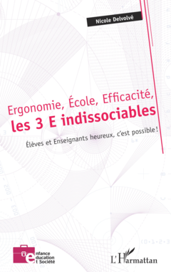 Ergonomie, École, Efficacité, les 3 E indissociables