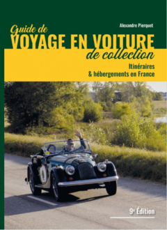 Guide de Voyages en Voiture  de Collection (9e édition revue, augmentée et corrigée)