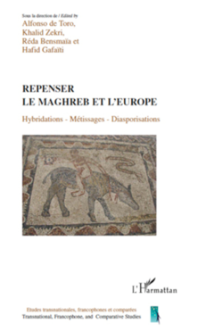 Repenser le Maghreb et l'Europe