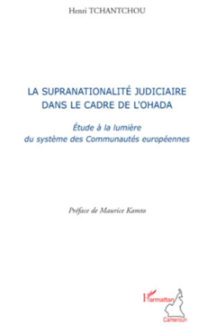 La supranationalité judiciaire dans le cadre de l'OHADA