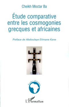 Etude comparative entre les cosmogonies grecques et africaines
