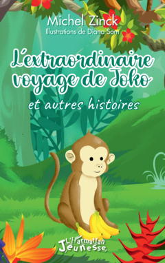 L'extraordinaire voyage de Joko et autres histoires
