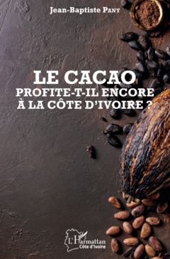 Le cacao profite-t-il encore à la Côte d'Ivoire ?