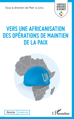 Vers une africanisation des opérations de maintien de la paix
