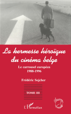 LA KERMESSE HEROIQUE DU CINEMA BELGE