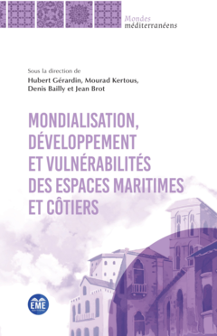 Mondialisation, développement et vulnérabilités des espaces maritimes et côtiers