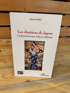Les Chrétiens du Japon de Bruno James