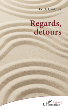 Regards, détours