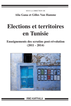 Elections et territoires en Tunisie. Enseignements des scrutins post-révolution (2011-2014)