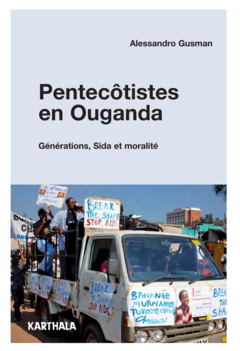 Pentecôtistes en Ouganda. Générations, Sida et moralité
