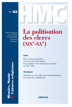 Histoire, Monde et Cultures religieuses N-42 : La politisation des clercs (XIXe-XXe)