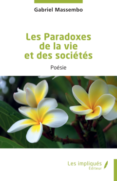Les Paradoxes de la vie et des sociétés