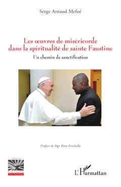 Les oeuvres de miséricorde dans la spiritualité de sainte Faustine