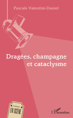 Dragées, champagne et cataclysme