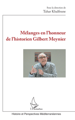 Mélanges en l'honneur de l'historien Gilbert Meynier