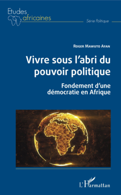 Vivre sous l'abri du pouvoir politique