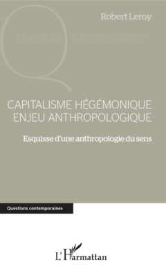 Capitalisme hégémonique enjeu anthropologique