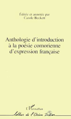 Anthologie d'introduction à la poésie comorienne d'expression française (Annotation)