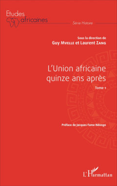 L'Union africaine quinze ans après Tome 1