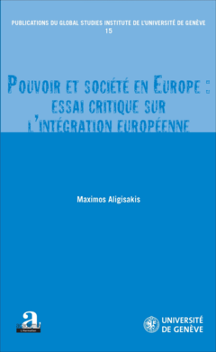 Pouvoir et société en Europe : essai critique sur l'intégration européenne