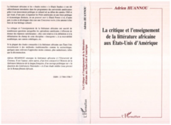 La critique et l'enseignement de la littérature africaine aux Etats-Unis dAmérique