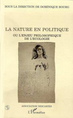 La nature en politique ou enjeu philosophique de l'écologie