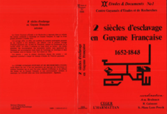 Deux siècles d'esclavage en Guyane française