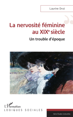 La nervosité féminine au XIXe siècle