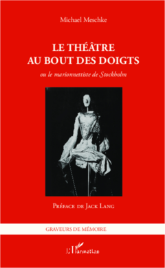 Le théâtre au bout des doigts ou le marionnettiste de Stockholm