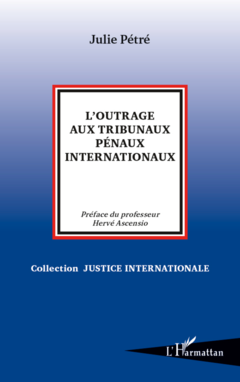 L'outrage aux tribunaux pénaux internationaux
