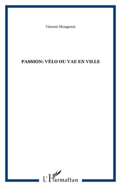 Passion: vélo ou vae en ville