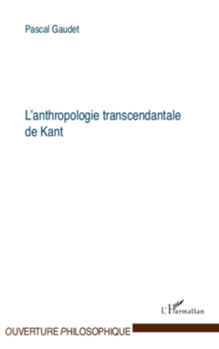 L'anthropologie transcendantale de Kant
