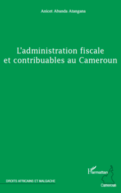 L'administration fiscale et contribuables au Cameroun