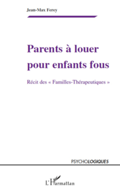 Parents à louer pour enfants fous