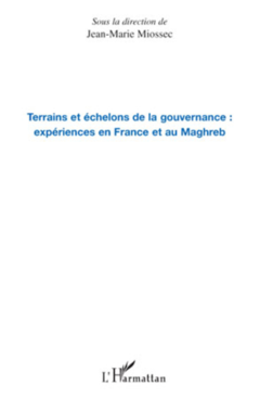 Terrains et échelons de la gouvernance : expériences en France et au Maghreb