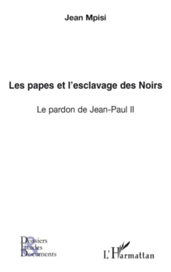 Les papes et l'esclavage des Noirs