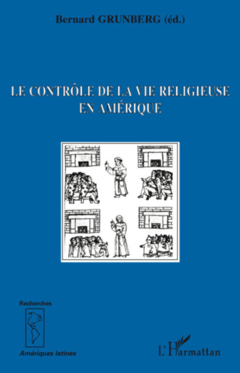 Le contrôle de la vie religieuse en Amérique