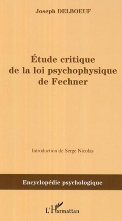 Etude critique de la loi psychophysique de Fechner