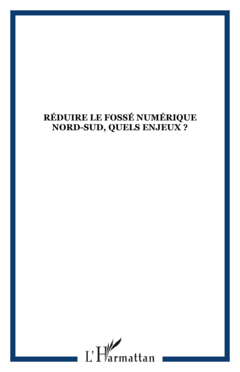 Réduire le fossé numérique Nord-Sud, quels enjeux ?
