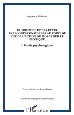 Du sommeil et des états analogues considérés au point de vue de l'action du moral sur le physique