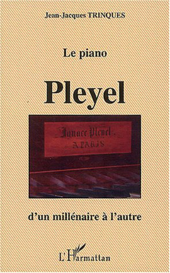 Le piano Pleyel d'un millénaire à l'autre