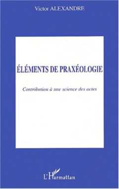 Eléments de praxéologie