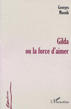 GILDA OU LA FORCE D'AIMER