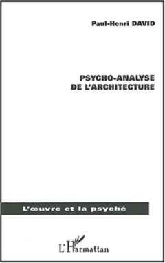 PSYCHO-ANALYSE DE L'ARCHITECTURE