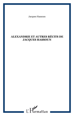 Alexandrie et autres récits de Jacques Hassoun